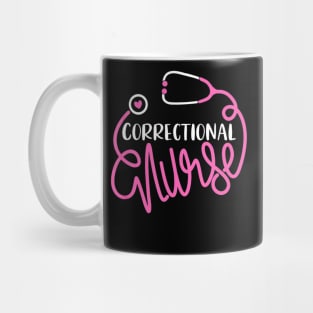 Correctional Nurse Funny Forensic Nursing Department Nurse Mug